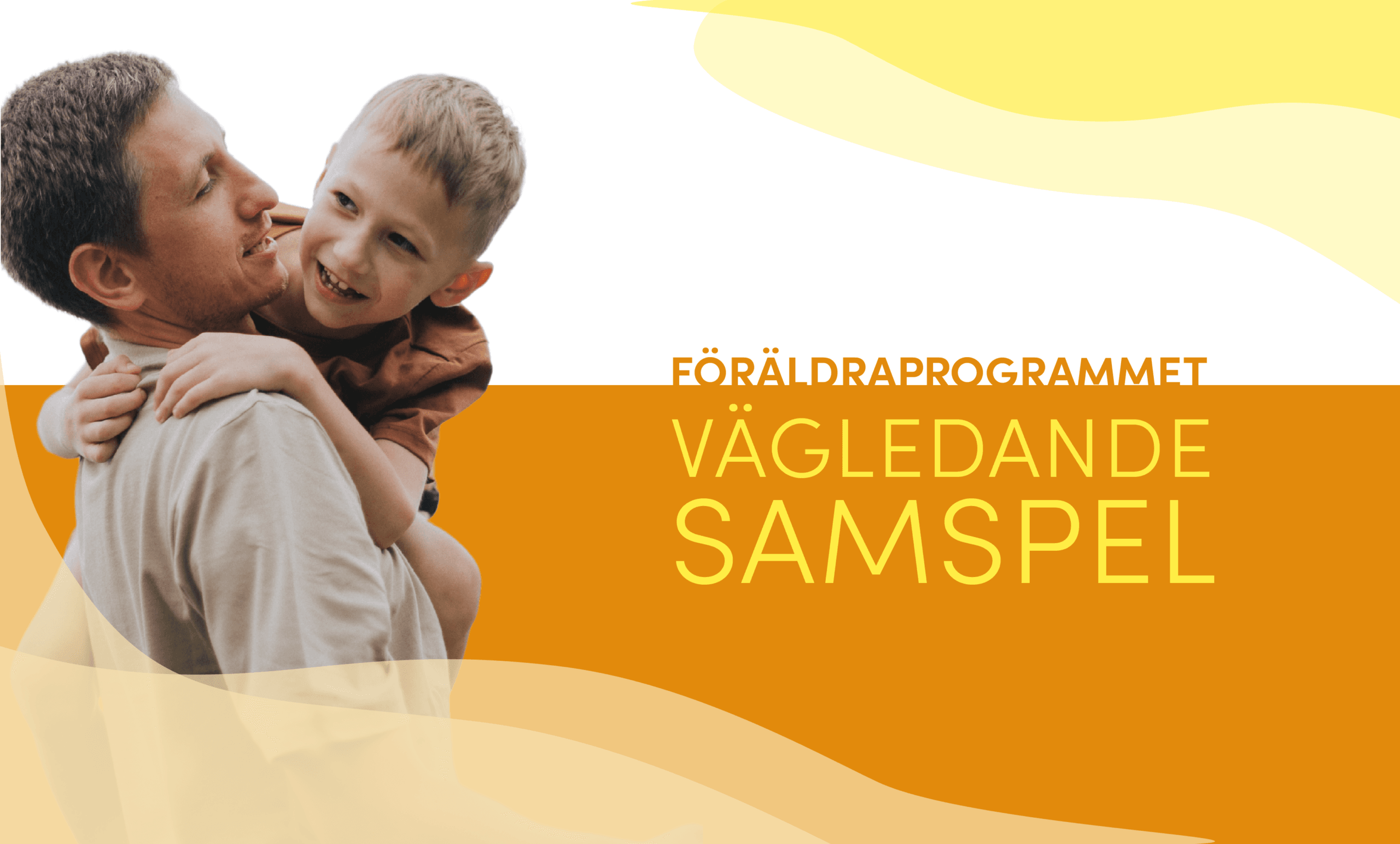 Föräldraprogrammet Vägledande samspel. 
